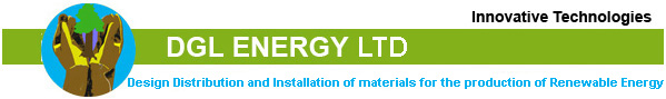 DGL ENERGY LTD Design, Distribution and Installation of materials for the production of Renewable Energy.